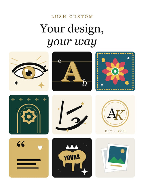 LUSH Custom: your design, your way. Anime, letters, desi, Islamic, calligraphy, monogram, quotes, graffiti and photo print styles